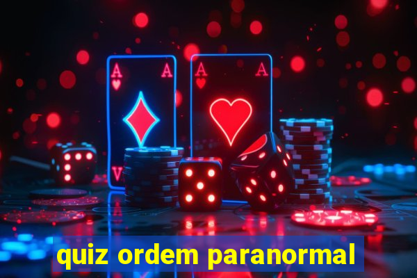 quiz ordem paranormal